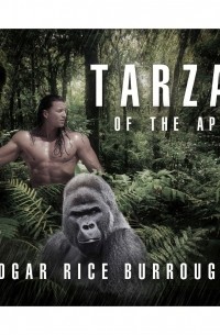 Эдгар Берроуз - Tarzan of the Apes 