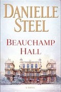 Даниэла Стил - Beauchamp Hall