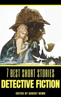 без автора - 7 best short stories - Detective Fiction (сборник)