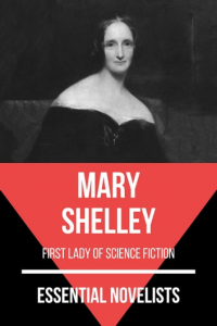 Mary Shelley - Essential Novelists - Mary Shelley (сборник)