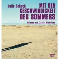 Julia Schoch - Mit der Geschwindigkeit des Sommers 