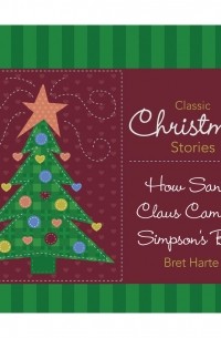 How Santa Claus Came to Simpson's Bar