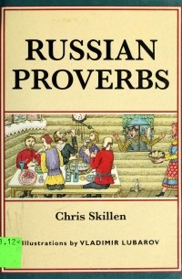  - Russian Proverbs