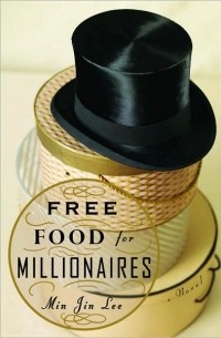 Min Jin Lee - Free Food for Millionaires