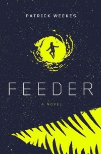 Патрик Уикс - Feeder