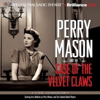 Erle Stanley Gardner - Perry Mason and the Case of the Velvet Claws