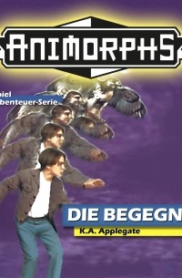 Animorphs, Folge 3: Die Begegnung