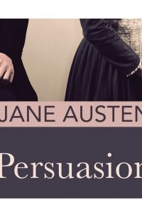 Джейн Остин - Persuasion 
