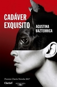 Agustina Bazterrica - Cadáver exquisito