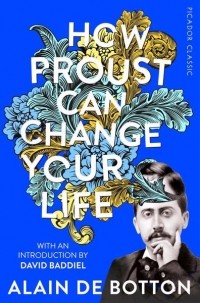 Ален Боттон - How Proust can change your life