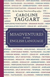 Кэролайн Таггарт - Misadventures in the English Language