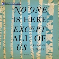 Ramona Ausubel - No One is Here Except All of Us