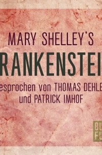 Mary Shelley - Frankenstein