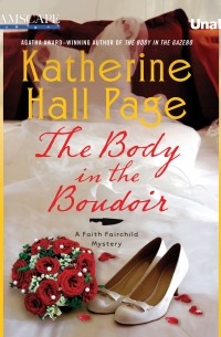 Кэтрин Холл Пейдж - Body in the Boudoir - A Faith Fairchild Mystery, Book 20 