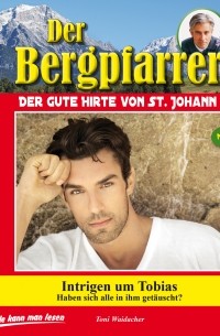 Toni Waidacher - Der Bergpfarrer, Folge 2: Intrigen um Tobias