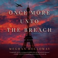 Меган Холлоуэй - Once More Unto the Breach 