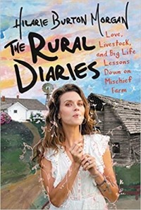 Хилари Бертон Морган - The Rural Diaries: Love, Livestock, and Big Life Lessons Down on Mischief Farm