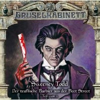 Thomas Prest - Gruselkabinett, Folge 132: Sweeney Todd – Der teuflische Barbier aus der Fleet Street (Teil 1 von 2)