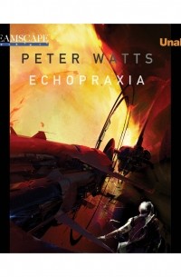 Питер Уоттс - Echopraxia 