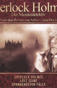 Arthur Conan Doyle - Sherlock Holmes - Der Meisterdetektiv: Die 5 Orangenkerne