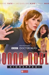  - Donna Noble: Kidnapped!