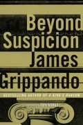 Джеймс Гриппандо - Beyond Suspicion