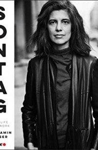 Benjamin Moser - Sontag: Her Life and Work