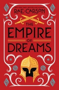 Rae Carson - The Empire of Dreams