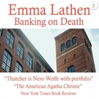 Эмма Латен - Banking on Death - The Emma Lathen Booktrack Edition, Book 1