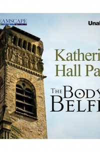 Кэтрин Холл Пейдж - The Body in the Belfry - A Faith Fairchild Mystery, Book 1 