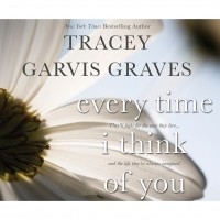 Трейси Гарвис-Грейвс - Every Time I Think of You