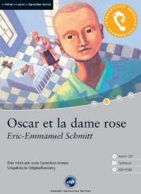 Éric-Emmanuel Schmitt - Oscar et la dame rose