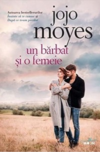 Джоджо Мойес - Un bărbat și o femeie