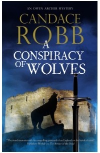 Candace Robb - A Conspiracy of Wolves