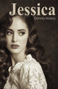 Донна Фоли Мабри - Jessica - The Manhattan Stories, Book 1 