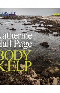 Кэтрин Холл Пейдж - The Body in the Kelp - A Faith Fairchild Mystery, Book 2 
