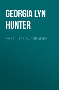 Georgia Lyn Hunter - Absolute Surrender