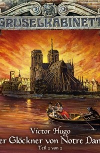 Victor Hugo - Gruselkabinett, Folge 29: Der Glöckner von Notre Dame (Teil 2 von 2)