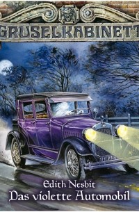 Edith Nesbit - Gruselkabinett, Folge 59: Das violette Automobil
