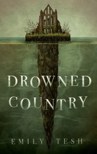 Эмили Тэш - Drowned Country