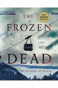Бернар Миньер - The Frozen Dead - Commandant Martin Servaz 1