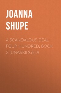 A Scandalous Deal - Four Hundred, Book 2 