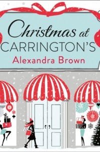 Alexandra Brown - Christmas At Carrington's
