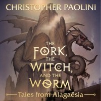 Christopher Paolini - The Fork, the Witch, and the Worm