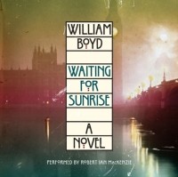 Уильям Бойд - Waiting for Sunrise