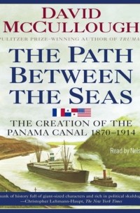 Дэвид Маккалоу - Path Between the Seas