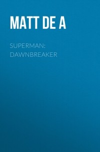 Мэтт де ла Пенья - Superman: Dawnbreaker