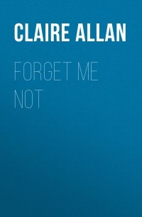 Claire  Allan - Forget Me Not