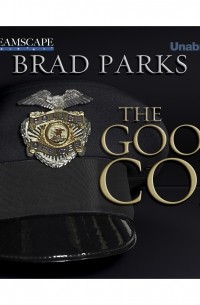 Брэд Паркс - The Good Cop - A Carter Ross Mystery 4 