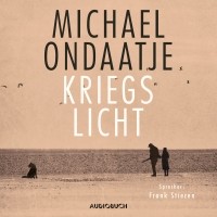 Michael Ondaatje - Kriegslicht
